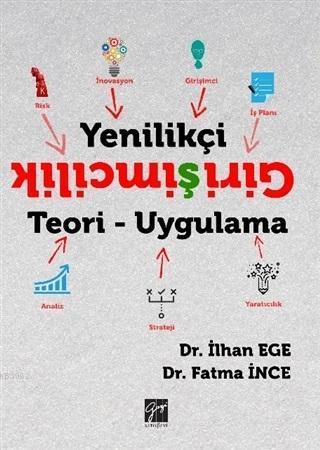 Yenilikçi Girişimcilik Teori - Uygulama