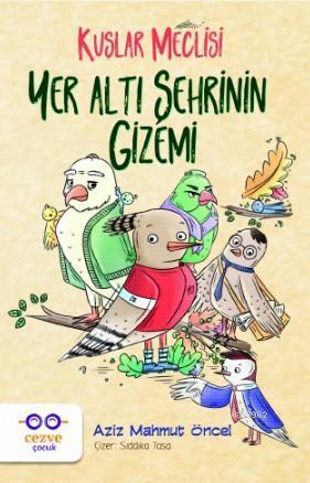 Yer Altı Şehrinin Gizemi - Kuşlar Meclisi