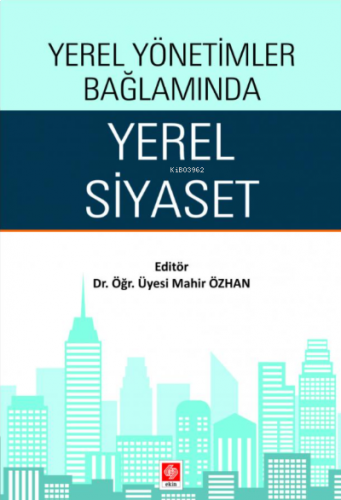 Yerel Yönetimler Bağlamında Yerel Siyaset