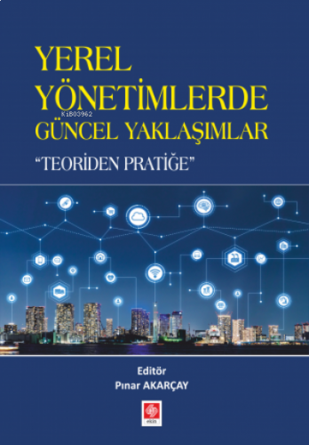 Yerel Yönetimlerde Güncel Yaklaşımlar "Teoriden Pratiğe"