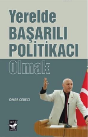 Yerelde Başarılı Politikacı Olmak