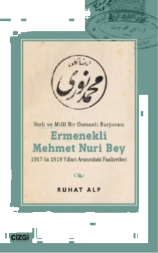 Yerli Ve Milli Bir Osmanlı Burjuvası Ermenekli Mehmet Nuri Bey