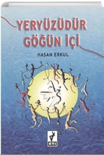 Yeryüzüdür Göğün İçi