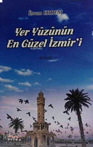 Yeryüzünün En Güzel İzmir'i