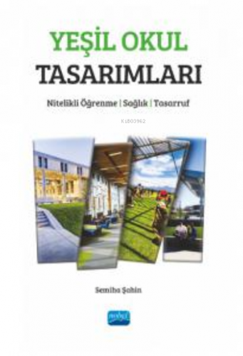 Yeşil Okul Tasarımları;Nitelikli Öğrenme, Sağlık, Tasarruf