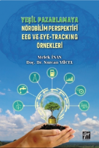 Yeşil Pazarlamaya Nörobilim Perspektifi EEG ve Eye-Tracking Örnekleri