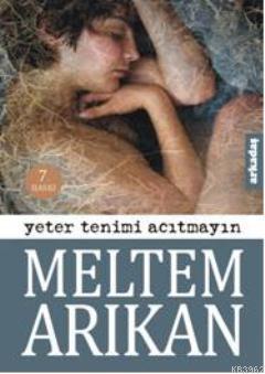 Yeter Tenimi Acıtmayın