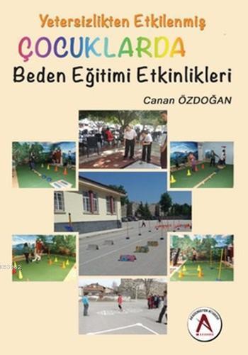 Yetersizlikten Etkilenmiş Çocuklarda Beden Eğitimi Etkinlikleri