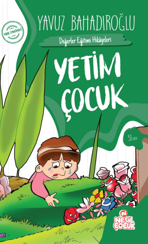 Yetim Çocuk ;Değerler Eğitimi Hikâyeleri