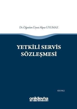 Yetkili Servis Sözleşmesi