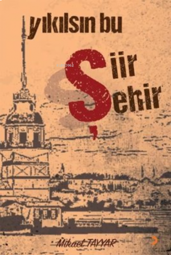 Yıkılsın Bu Şiir Şehir