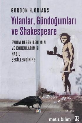 Yılanlar, Gündoğumları ve Shakespeare