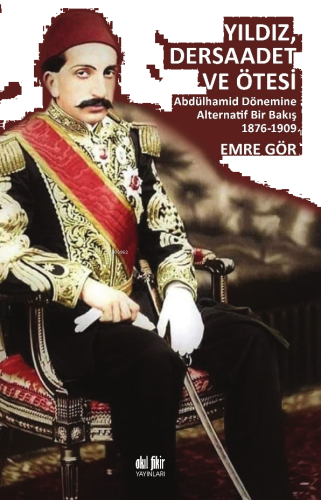 Yıldız, Dersaadet ve Ötesi;Abdülhamid Dönemine Alternatif Bir Bakış 18