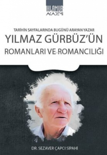 Yılmaz Gürbüz'ün Romanları ve Romancılığı