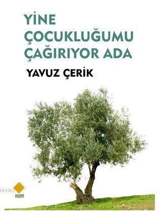 Yine Çocukluğumu Çağırıyor Ada