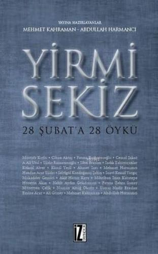 Yirmi Sekiz - 28 Şubat'a 28 Öykü