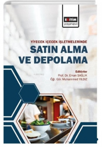 Yiyecek ve İçecek İşletmelerinde;Satın Alma ve Depolama