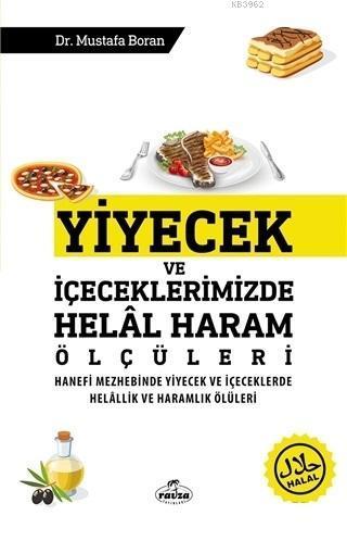 Yiyecek ve İçeceklerimizde Helal Haram Ölçüleri