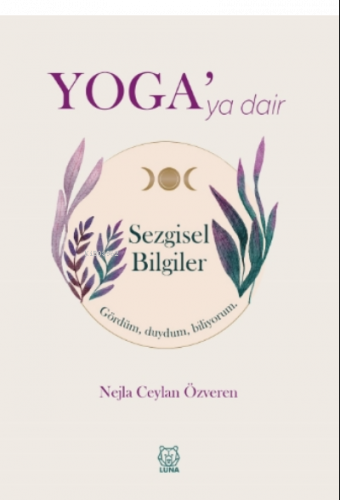 Yoga'ya Dair Sezgisel Bilgiler