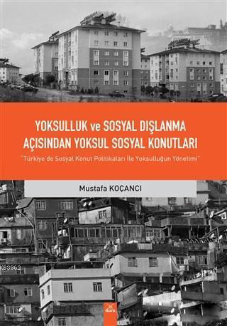 Yoksulluk ve Sosyal Dışlanma açısından Yoksul Sosyal Konutlar