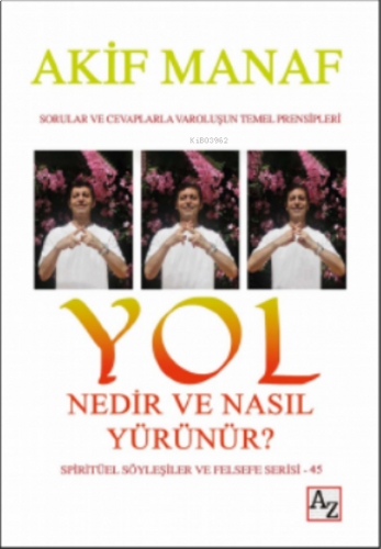 Yol Nedir ve Nasıl Yürünür?