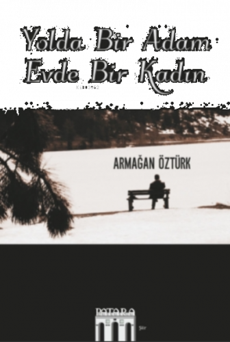 Yolda Bir Adam Evde Bir Kadın