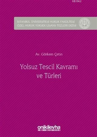 Yolsuz Tescil Kavramı ve Türleri