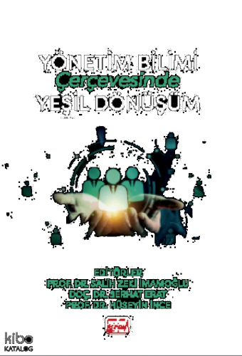 Yönetim Bilimi Çerçevesinde Yeşil Dönüşüm