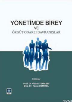 Yönetimde Birey ve Örgüt Odaklı Davranışlar