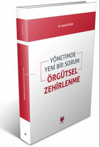 Yönetimde Yeni Bir Sorun: Örgütsel Zehirlenme