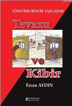 Yönetime Benlik Yaklaşımı: Tevazu ve Kibir