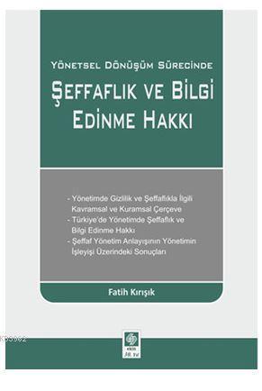 Yönetsel Dönüşüm Sürecinde Şeffaflık ve Bilgi Edinme Hakkı