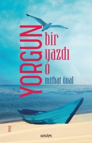 Yorgun Bir Yazdı O