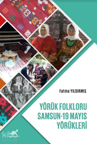 Yörük Folkloru: Samsun-19 Mayıs Yörükleri