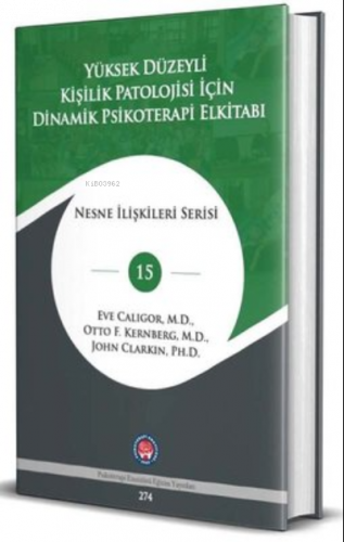 Yüksek Düzeyli Kişilik Patolojisi İçin Dinamik Psikoterapi El Kitabı