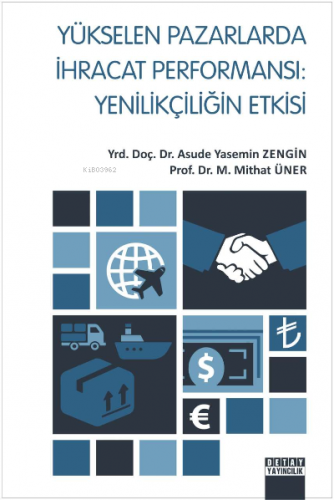 Yükselen Pazarlarda İhracat Performansı Yenilikçiliğin Etkisi