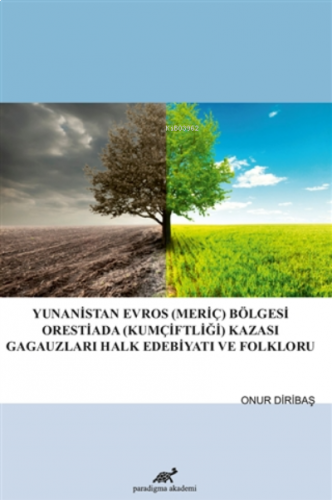 Yunanistan Evros (Meriç) Bölgesi Orestiada (Kumçiftliği) Kazası Gagauz