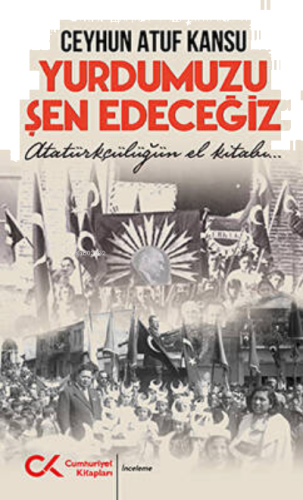 Yurdumuzu Şen Edeceğiz