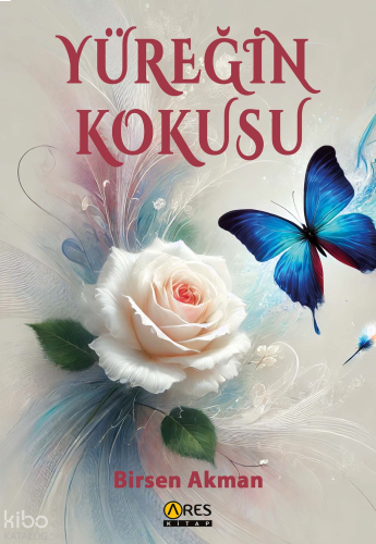 Yüreğin Kokusu