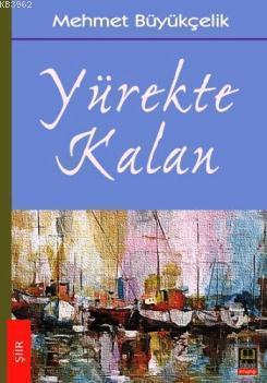 Yürekte Kalan