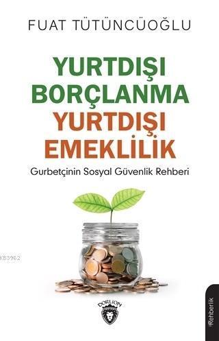 Yurtdışı Borçlanma Yurtdışı Emeklilik