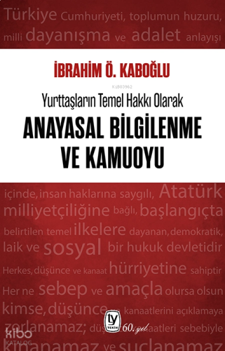 Yurttaşların Temel Hakkı Olarak Anayasal Bilgilenme ve Kamuoyu