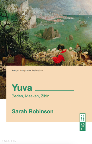 Yuva;Beden , Mesken , Zihin