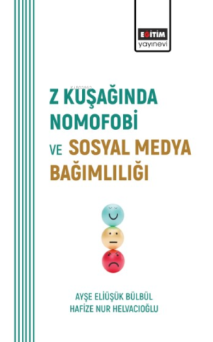 Z Kuşağında Nomofobi ve Sosyal Medya Bağımlılığı