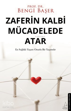 Zaferin Kalbi Mücadelede Atar