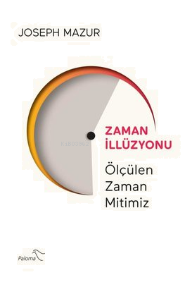 Zaman İllüzyonu - Ölçülen Zaman Mitimiz