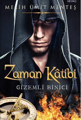 Zaman Kâtibi - Gizemli Binici