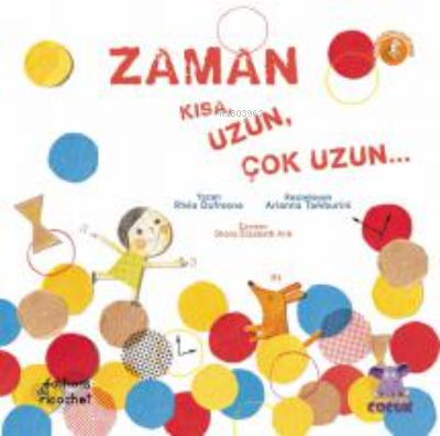 Zaman Kısa, Uzun, Çok Uzun... ;Le temps, ça dure, un peu, beaucoup, én