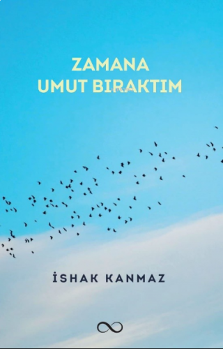 Zamana Umut Bıraktım