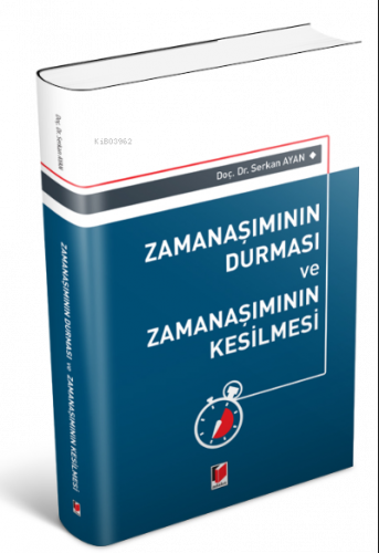 Zamanaşımının Durması ve Zamanaşımının Kesilmesi